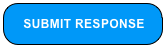    SUBMIT RESPONSE